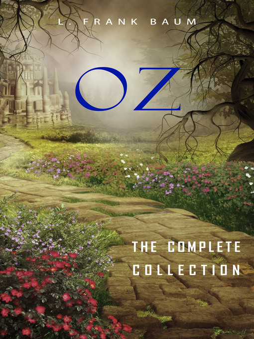 Title details for Oz: The Complete Collection by L. Frank Baum - Wait list